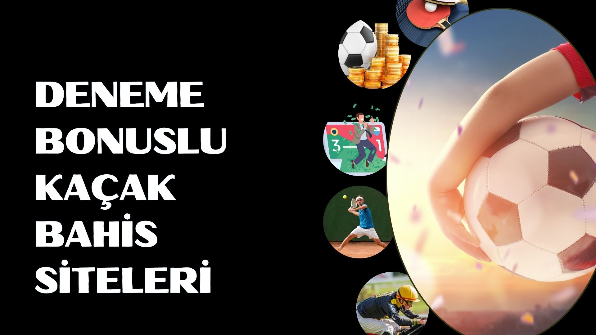 Deneme Bonuslu Kaçak Bahis Siteleri