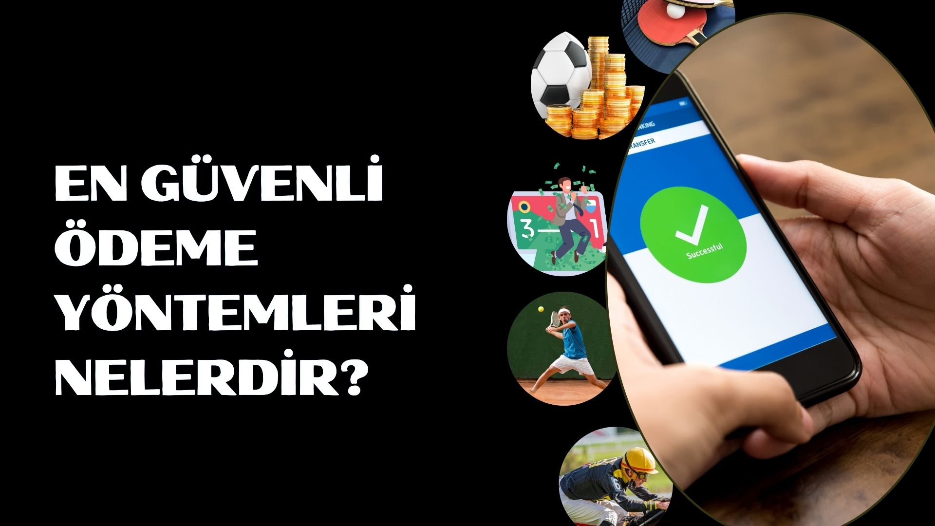 En Güvenli Ödeme Yöntemleri Nelerdir